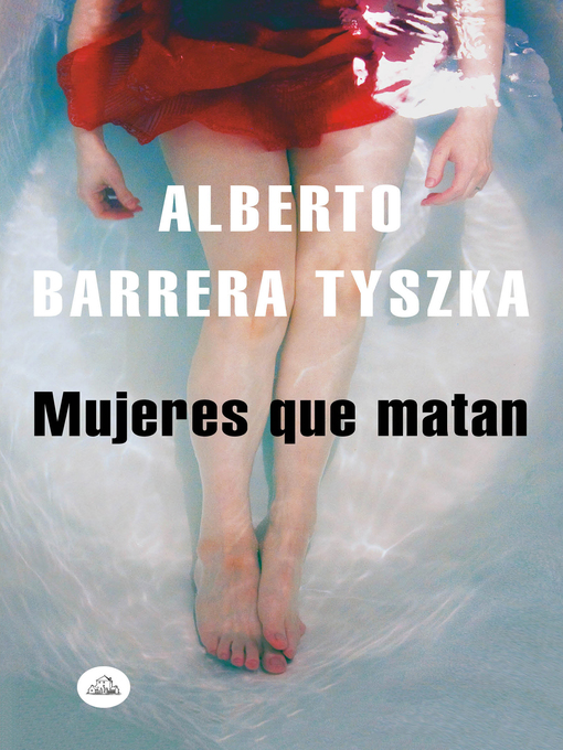Title details for Mujeres que matan by Alberto Barrera Tyszka - Wait list
